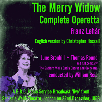 The Sadler's Wells Opera Company and Orchestra - Franz Lehár: The Merry Widow Broadcast 1959