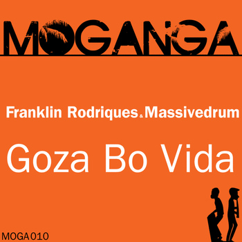 Franklin Rodriques & Massivedrum - Goza Bo Vida