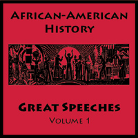 Martin Luther King Jr. - African American History - Great Speeches Volume 1