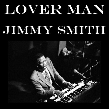 Jimmy Smith - Lover Man