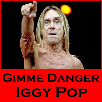 Iggy Pop - Gimme Danger