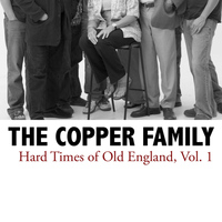 The Copper Family - Hard Times of Old England, Vol. 1