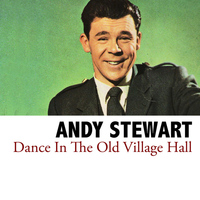 Andy Stewart - Dance In The Old Village Hall