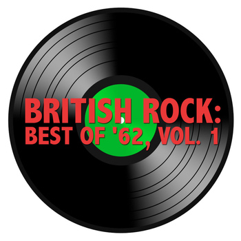 Various Artists - British Rock: Best of '62, Vol. 1