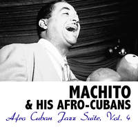 Machito & His Afro-Cubans - Afro Cuban Jazz Suite, Vol. 4