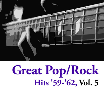Various Artists - Great Pop/Rock Hits '59-'62, Vol. 5
