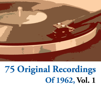 Various Artists - 75 Original Recordings Of 1962, Vol. 1