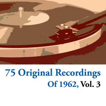 Various Artists - 75 Original Recordings Of 1962, Vol. 3