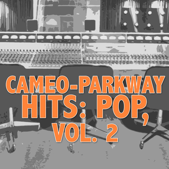 Various Artists - Cameo-Parkway Hits: Pop, Vol. 2