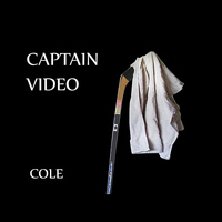 Cole - Captain Video