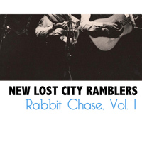 New Lost City Ramblers - Rabbit Chase, Vol. 1