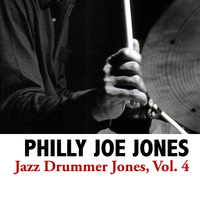 Philly Joe Jones - Jazz Drummer Jones, Vol. 4