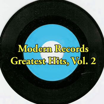 Various Artists - Modern Records Greatest Hits, Vol. 2