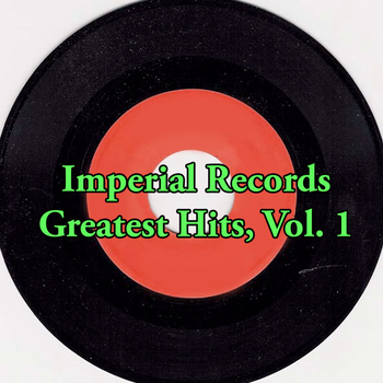 Various Artists - Imperial Records Greatest Hits, Vol. 1