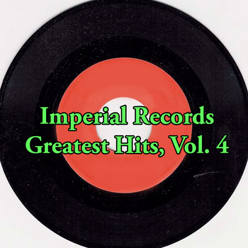 Various Artists - Imperial Records Greatest Hits, Vol. 4