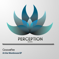 Groovefire - At the Warehouse EP