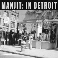 Manjit - In Detroit