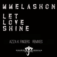 Mmelashon - Letloveshine Azza K Fingers Remixes