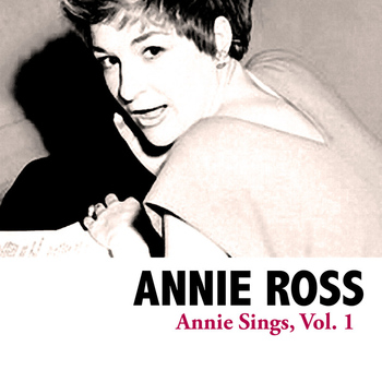 Annie Ross - Annie Sings, Vol. 1