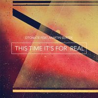 Dtonate - This Time It's for Real (feat. Martin Svátek)