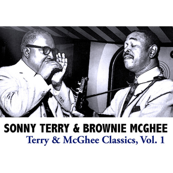 Sonny Terry and Brownie McGhee - Terry & McGhee Classics, Vol. 1