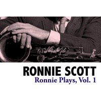 Ronnie Scott - Ronnie Plays, Vol. 1