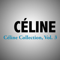 Céline - Céline Collection, Vol. 3