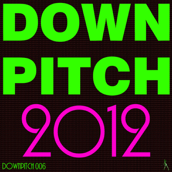 Various Artists - Downpitch 2012