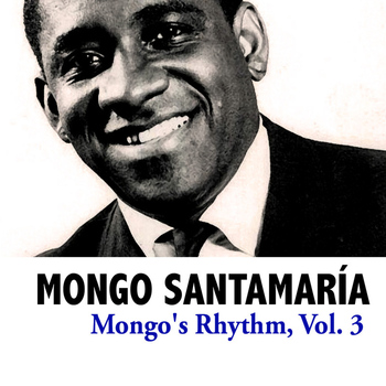 Mongo Santamaria - Mongo's Rhythm, Vol. 3