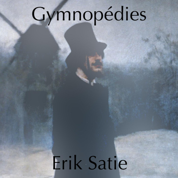 Erik Satie - Gymnopédies
