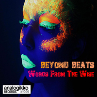 Beyond Beats - Words from the Wise