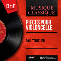 Paul Tortelier - Pièces pour violoncelle