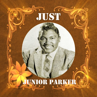 Junior Parker - Just Junior Parker