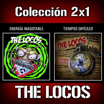 The Locos - 2x1: Energía Inagotable / Tiempos Difíciles