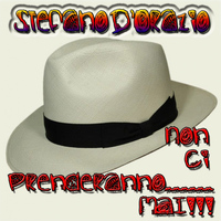 Stefano D'orazio - Non ci prederanno... mai!