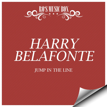 Harry Belafonte - Jump in the Line