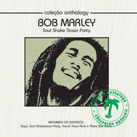 Bob Marley - Coleção Anthology - Soul Shake Down Party