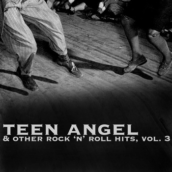 Various Artists - Teen Angel & Other Rock 'n' Roll Hits, Vol. 3