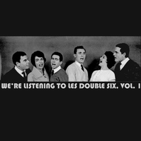 Les Double Six - We're Listening To Les Double Six, Vol. 1
