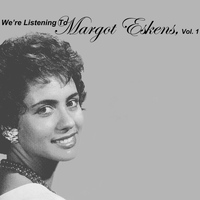 Margot Eskens - We're Listening To Margot Eskens, Vol. 1