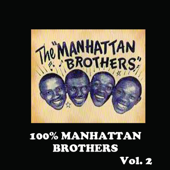 The Manhattan Brothers - 100% Manhattan Brothers, Vol. 2