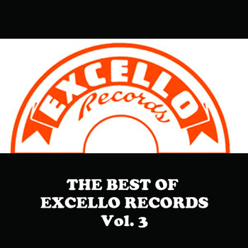Various Artists - The Best Of Excello Records, Vol. 3
