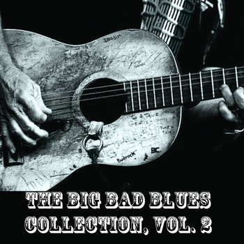 Various Artists - The Big Bad Blues Collection, Vol. 2