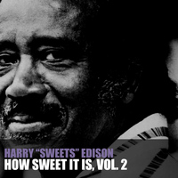 Harry "Sweets" Edison - How Sweet It Is, Vol. 2