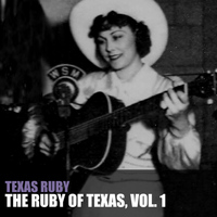 Texas Ruby - The Ruby Of Texas, Vol. 1