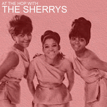 The Sherrys - At The Hop With The Sherrys
