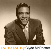 Clyde McPhatter - The One and Only