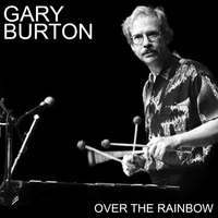 Gary Burton - Over The Rainbow