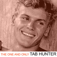Tab Hunter - The One and Only