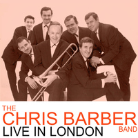 Chris Barber Band - Live in London